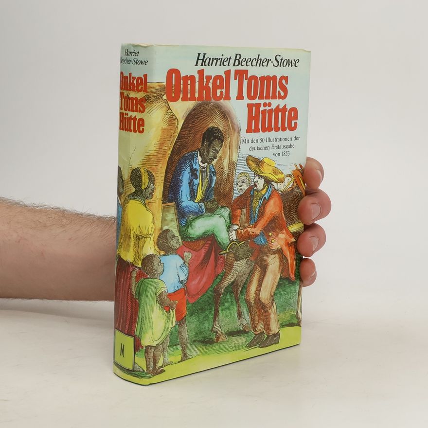 Harriet Beecher Stowe Onkel Toms Hütte
