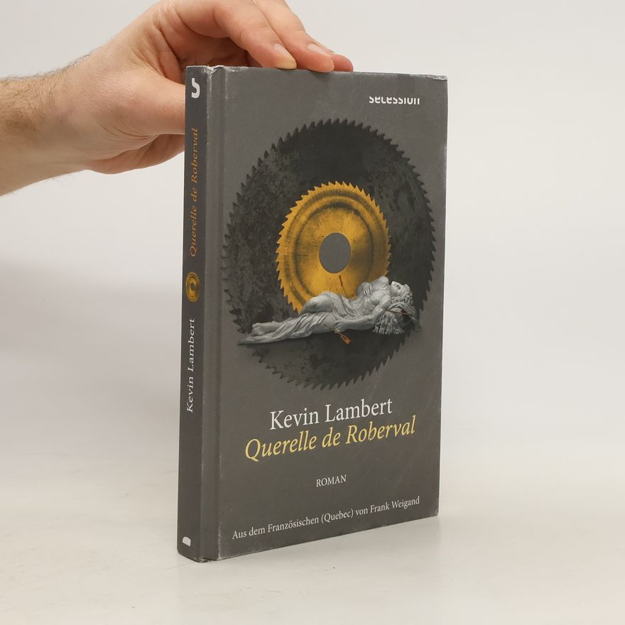 Kevin Lambert Querelle de Roberval