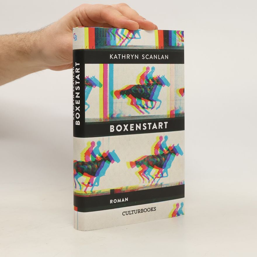 Kathryn Scanlan Boxenstart. Roman