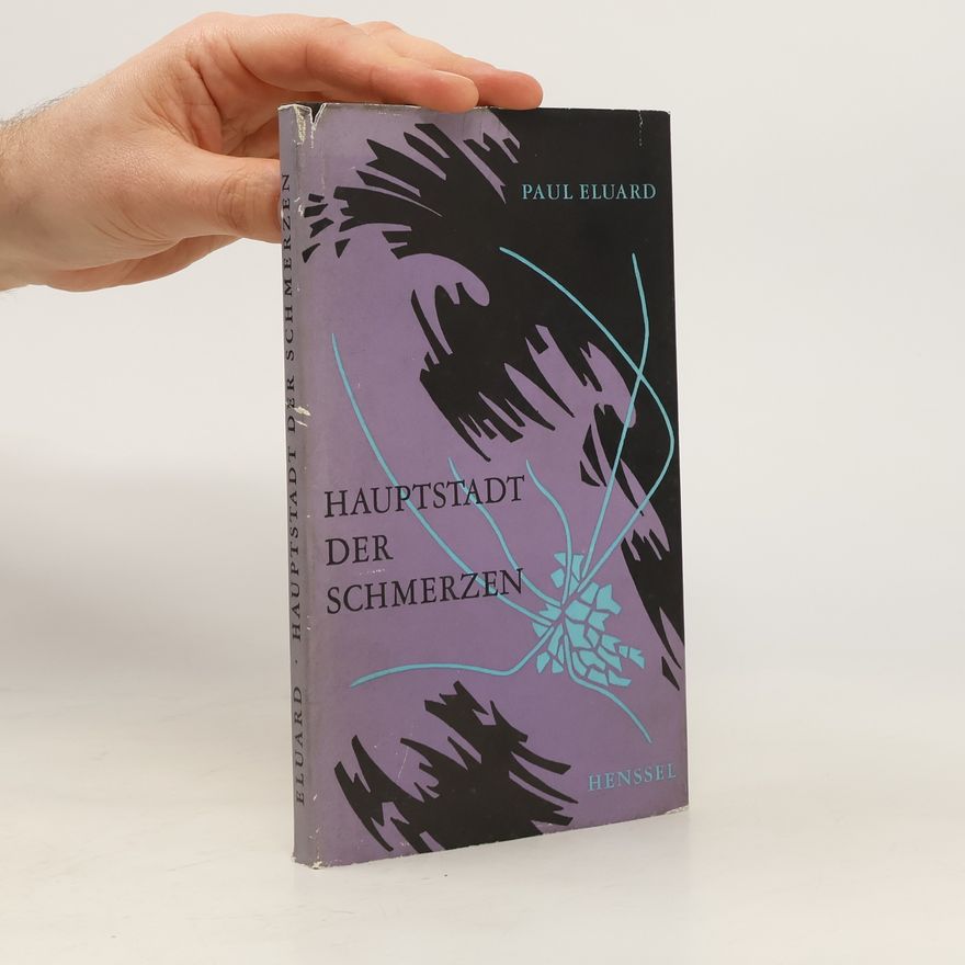 Paul Éluard Hauptstadt der Schmerzen
