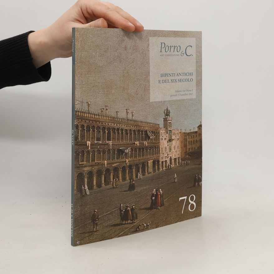 Auteurscollectief Porro & C. 78. Dipinti antichi e dipinti del XIX secolo