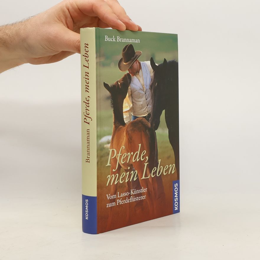 Buck Brannaman Pferde, mein Leben