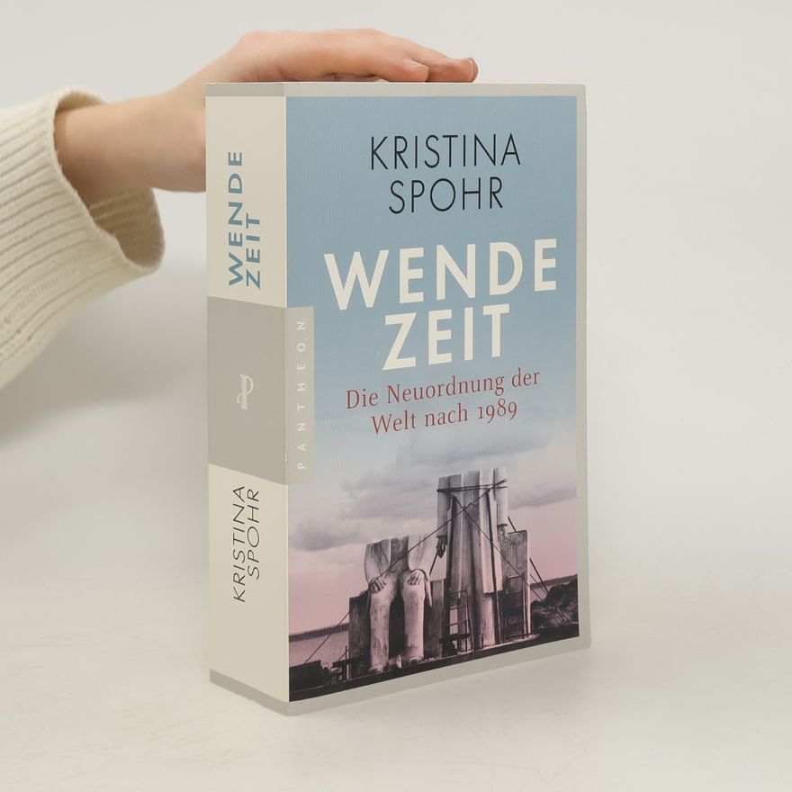 Kristina Spohr Wendezeit