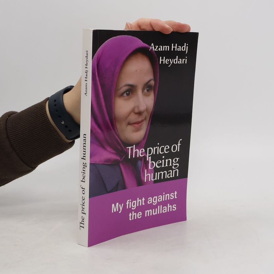 Azam Hadj Heydari The Price of Being Human