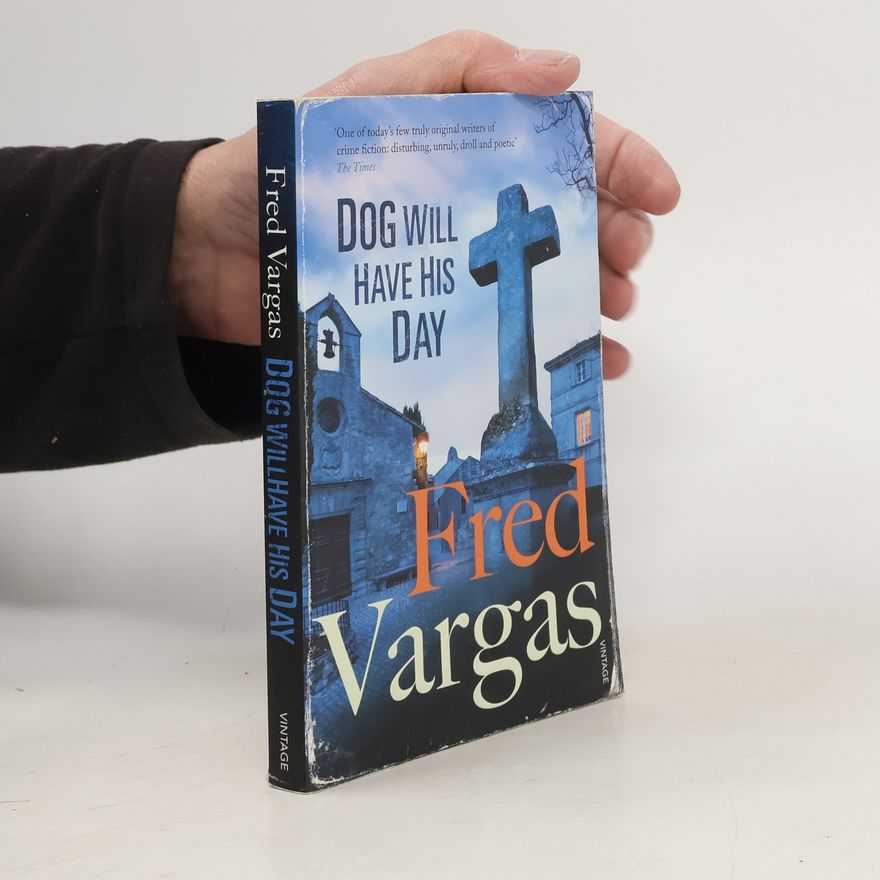 Fred Vargas Dog Will Have His Day. Das Orakel von Port-Nicolas, englische Ausgabe