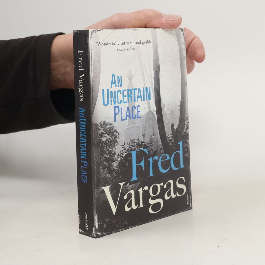 Fred Vargas An Uncertain Place