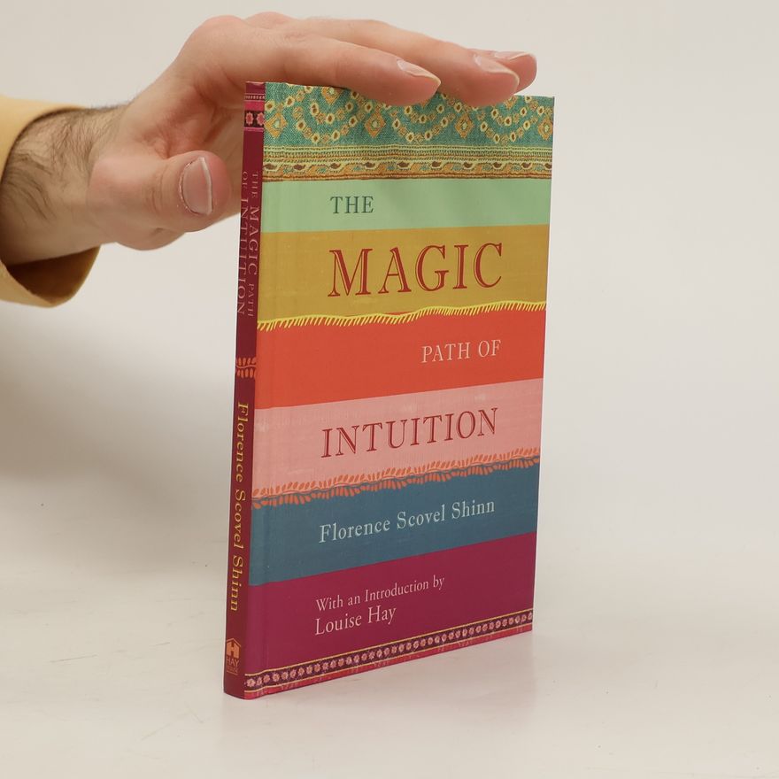 Florence Scovel Shinn The Magic Path of Intuition