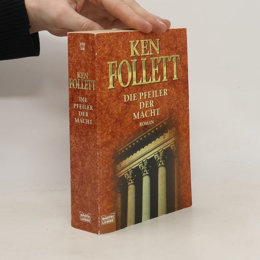 Ken Follett Die Pfeiler der Macht