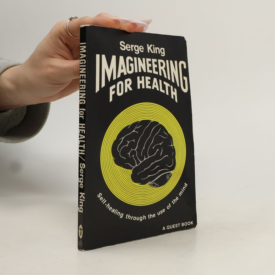 Serge King Imagineering for Health