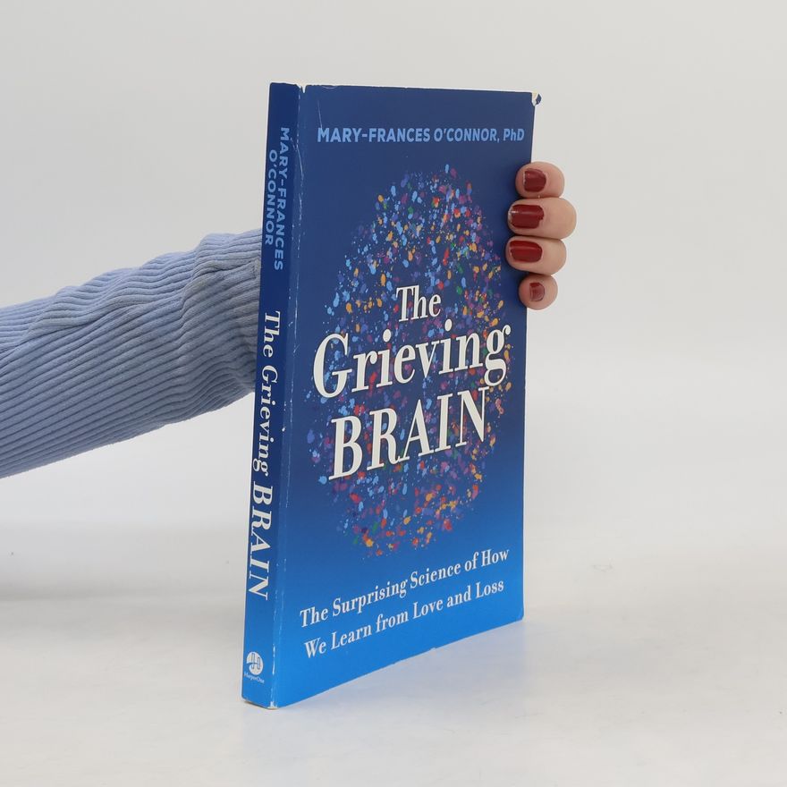 Mary-Anne O'Connor The Grieving Brain