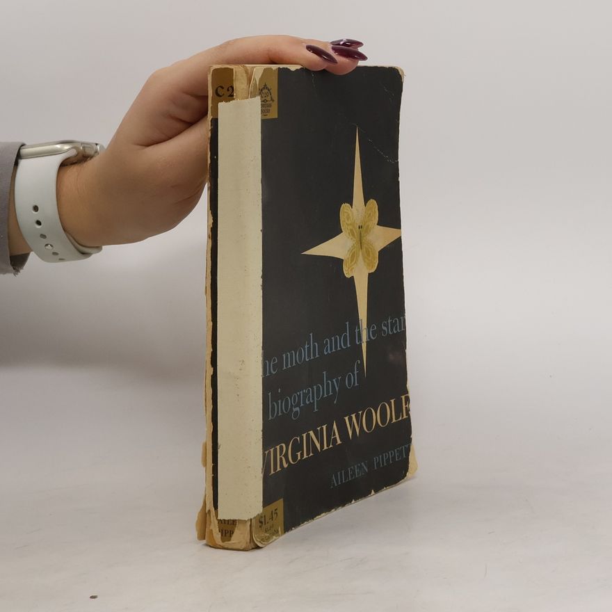 Aileen Pippett The Moth and the Star: A Biography of Virginia Woolf