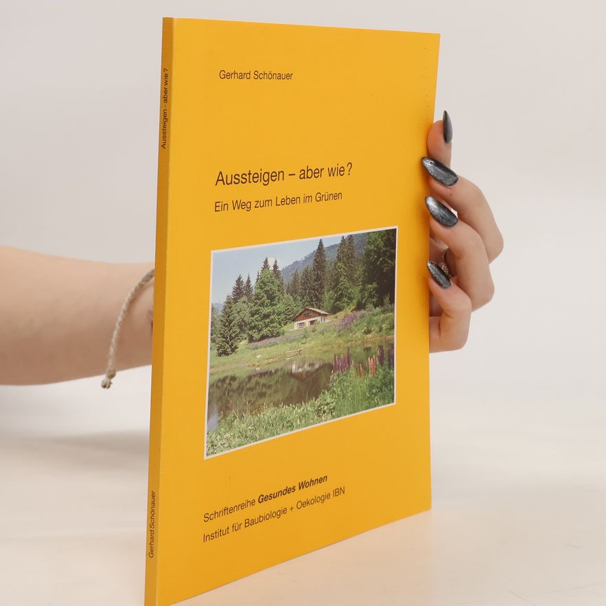 Gerhard Schönauer Aussteigen - aber wie?