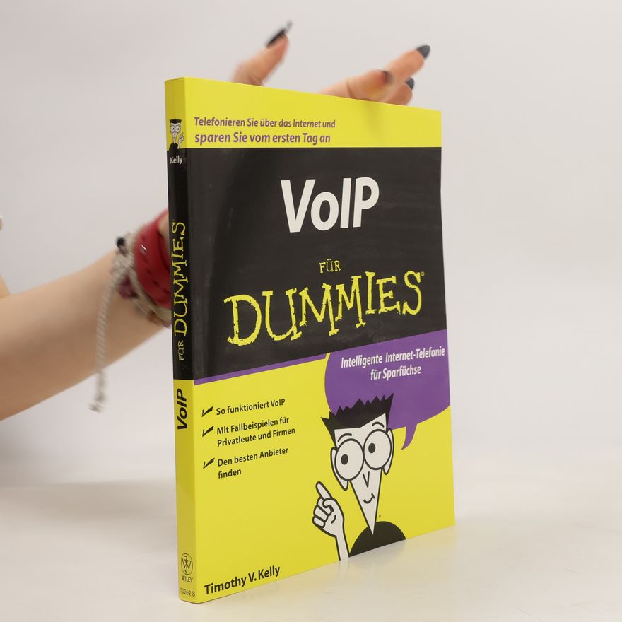 Timothy V. Kelly VoIP für Dummies