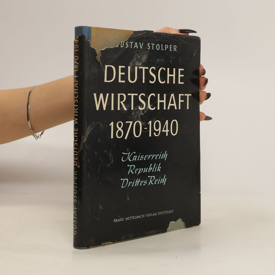 Gustav Stolper Deutsche Wirtschaft 1870-1940