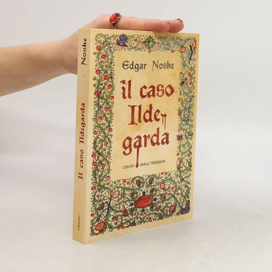 Edgar Noske Il caso Ildegarda