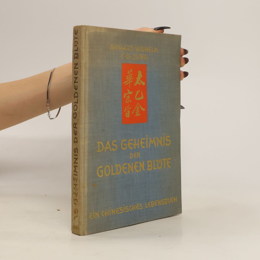 Richard Wilhelm Das Geheimnis der goldenen Blüte
