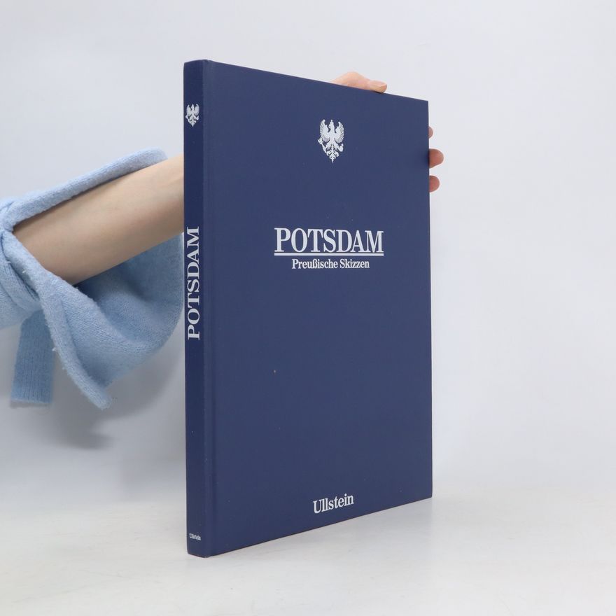 Kolektiv autorů Potsdam. Preußische Skizzen