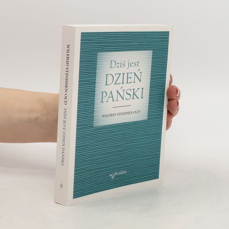 Wilfrid Stinissen Dziś jest dzień Pański
