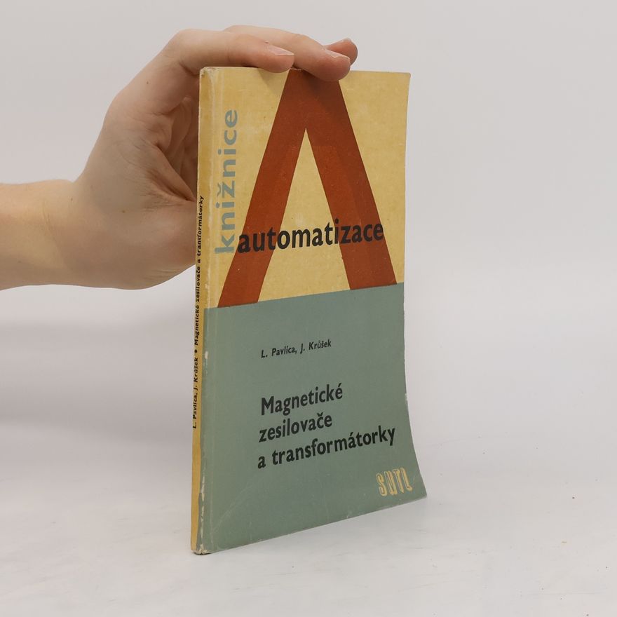Kolektiv autorů Magnetické zesilovače a transformátorky