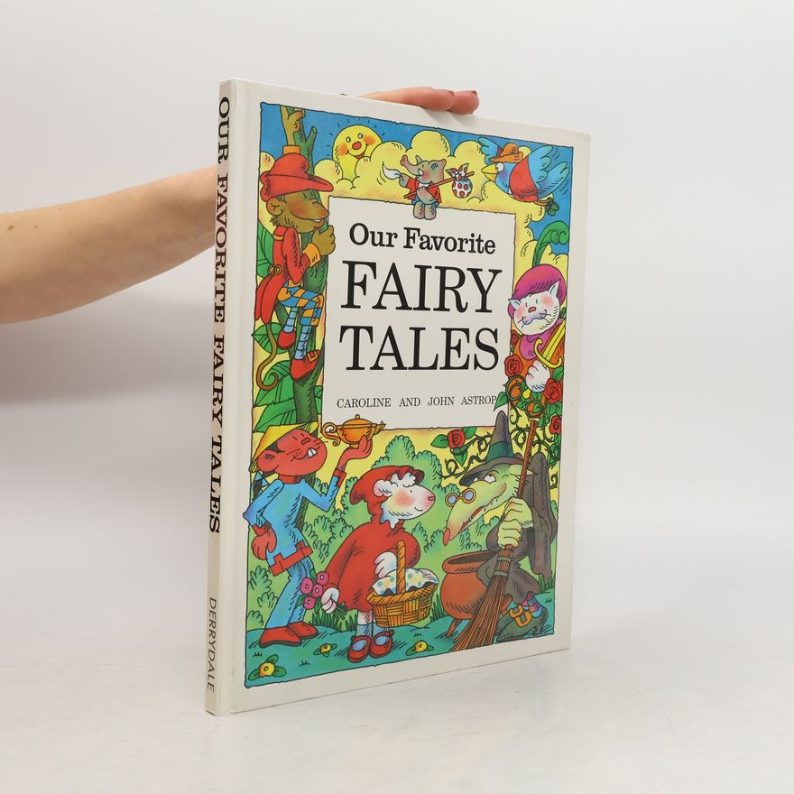 Caroline Astrop Our Favorite Fairy Tales