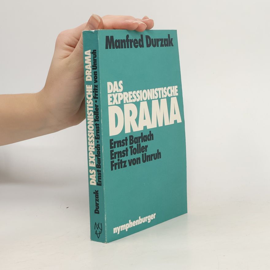 Manfred Durzak Das expressionistische Drama