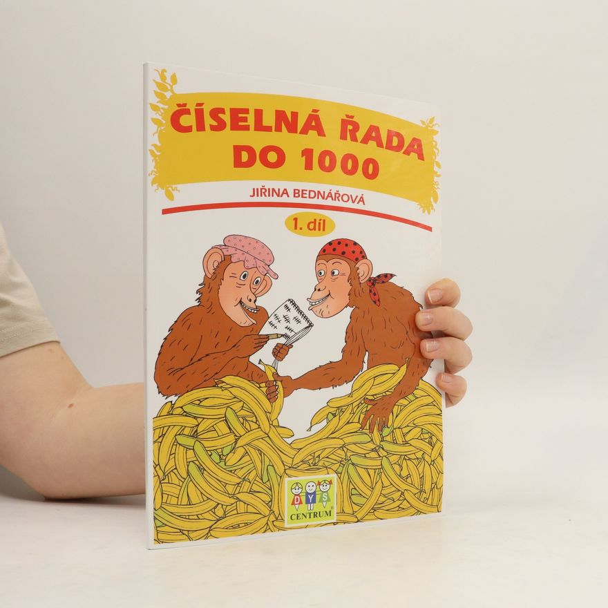 Jiřina Bednářová Číselná řada do 1000. 1. díl