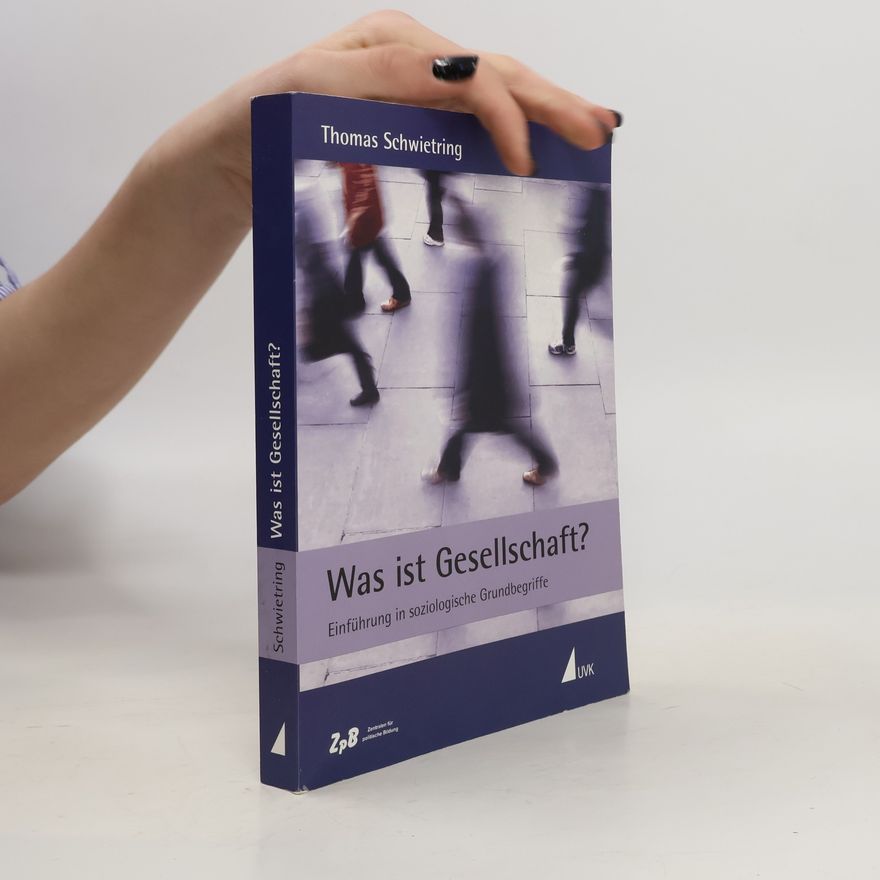 Thomas Schwietring Was ist Gesellschaft?
