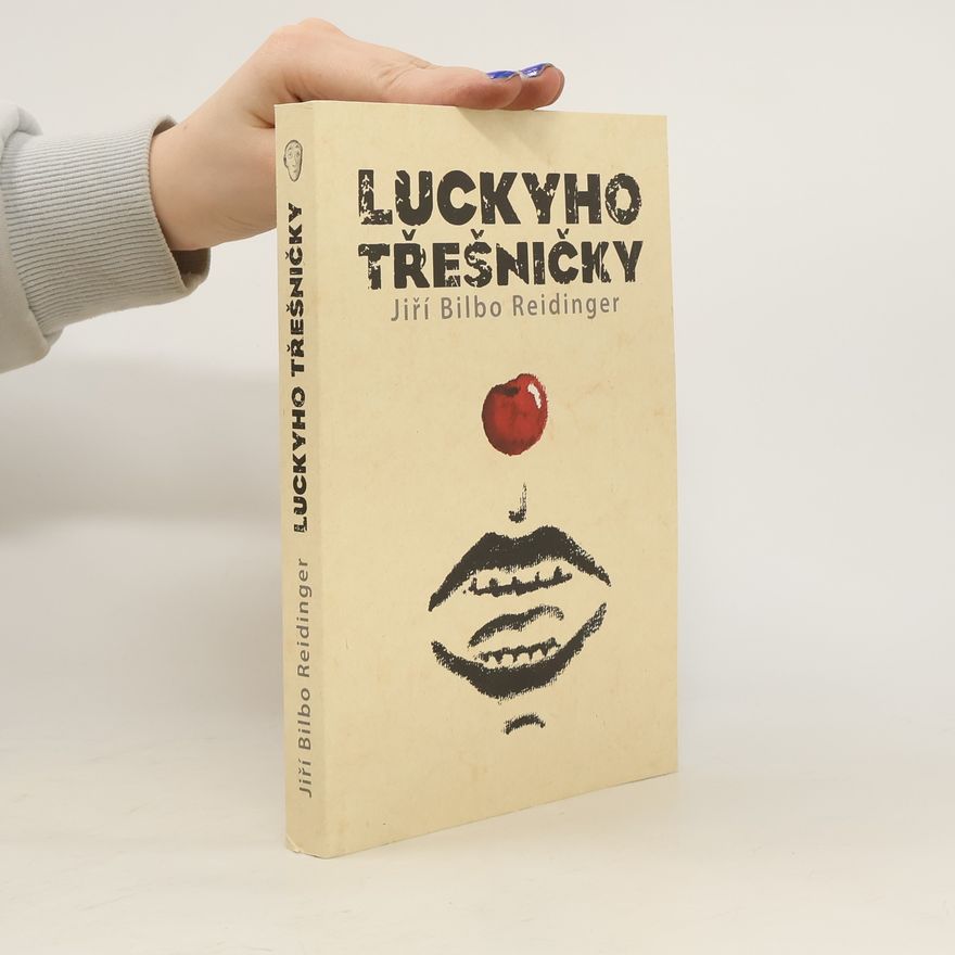 Jiří Bilbo Reidinger Luckyho třešničky