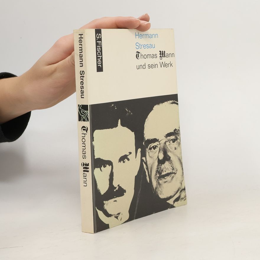 Hermann Stresau Thomas Mann und sein Werk