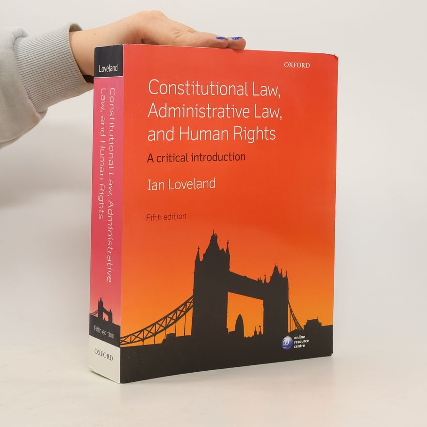 Ian Loveland Constitutional Law, Administrative Law, and Human Rights
