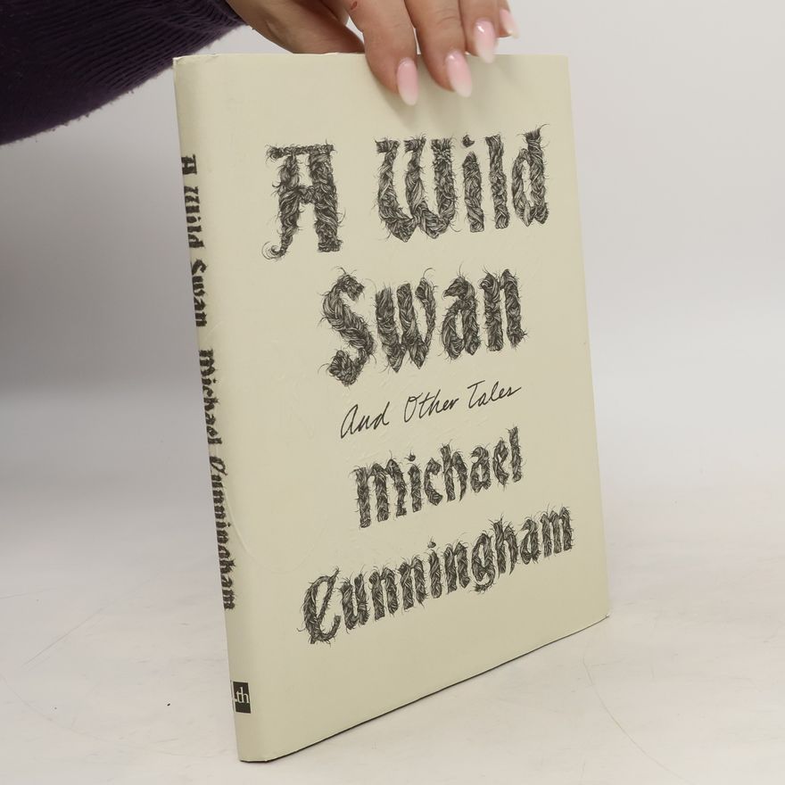Michael Cunningham A Wild Swan