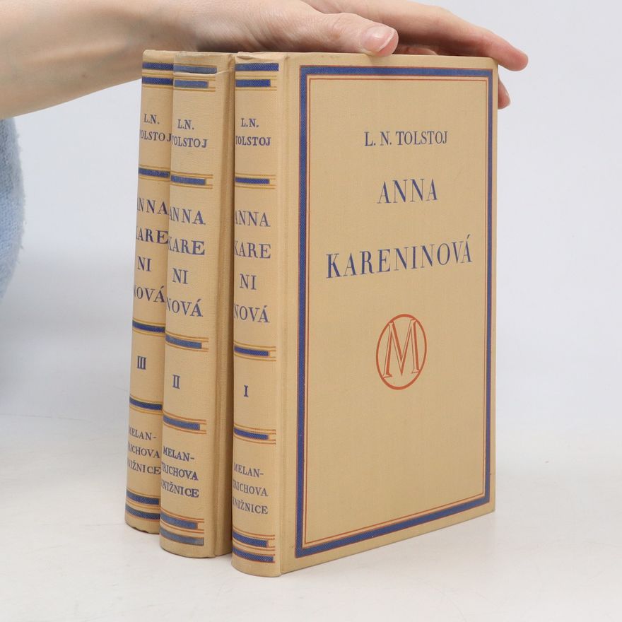 Lev Nikolajevič Tolstoj Anna Kareninová I. - III.