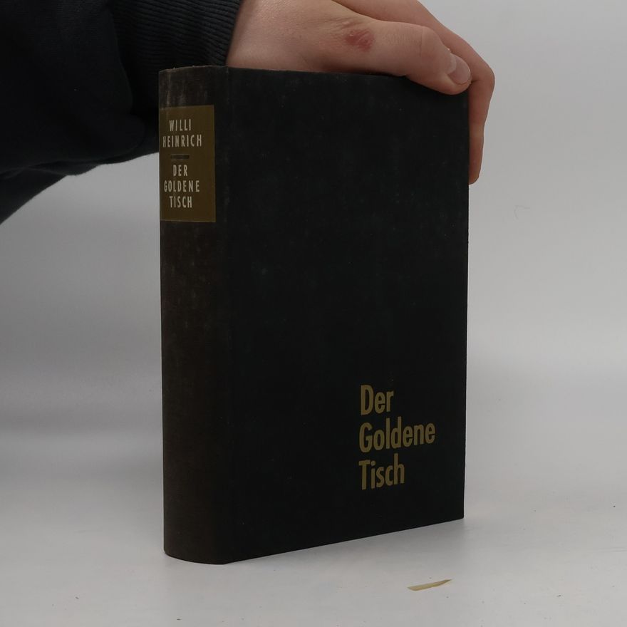 Willi Heinrich Der goldene Tisch