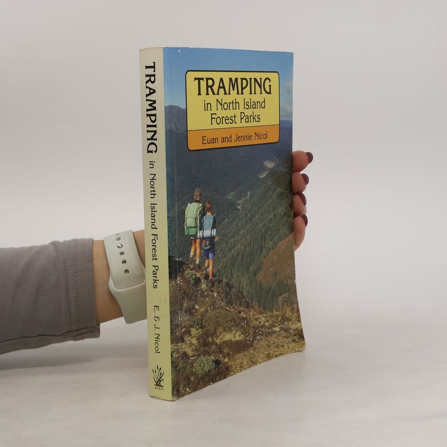 Jennie Nicol Tramping in North Island. Forest Parks