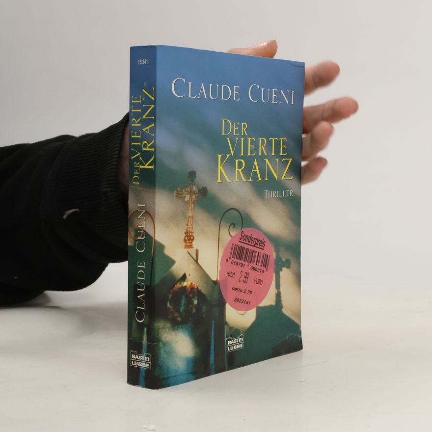 Claude Cueni Der vierte Kranz. Thriller