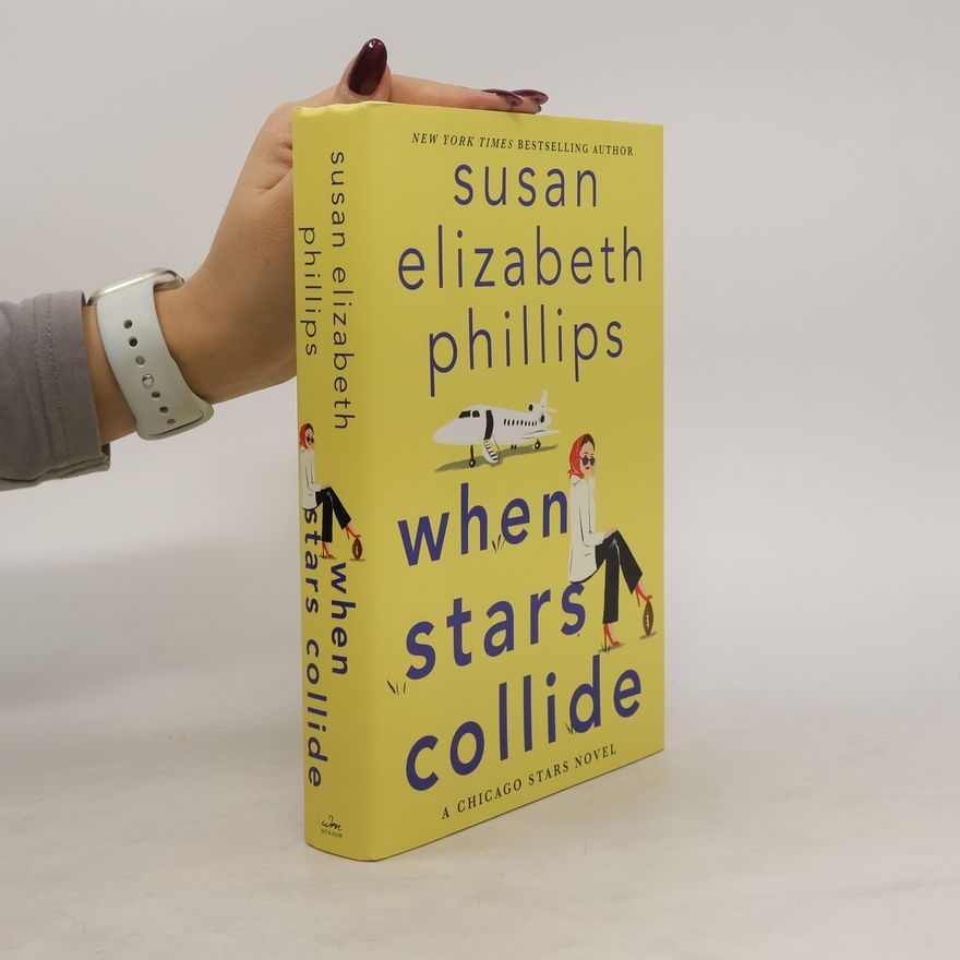 Susan Elizabeth Phillips When Stars Collide: A Chicago Stars Novel
