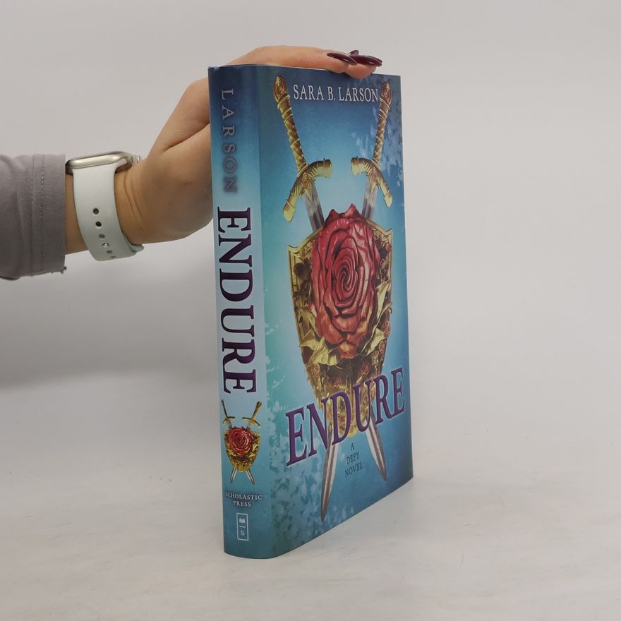 Sara B. Larson Endure (the Defy Trilogy, Book 3), 3