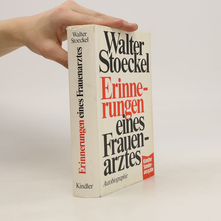Walter Stoeckel Erinnerungen eines Frauenarztes