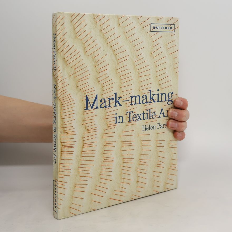 Helen Parrott Mark-making in Textile Art