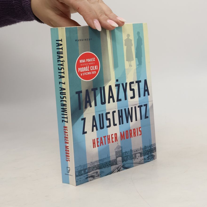 Heather Morris Tatuażysta z Auschwitz