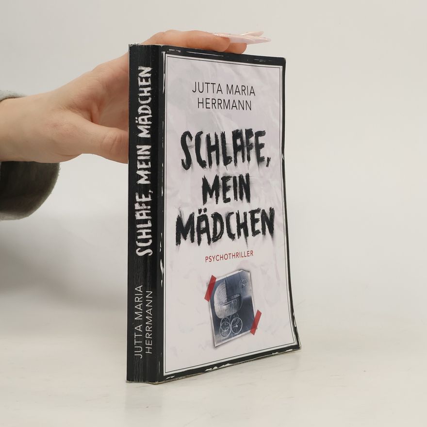 Jutta Maria Herrmann Schlafe, mein Mädchen