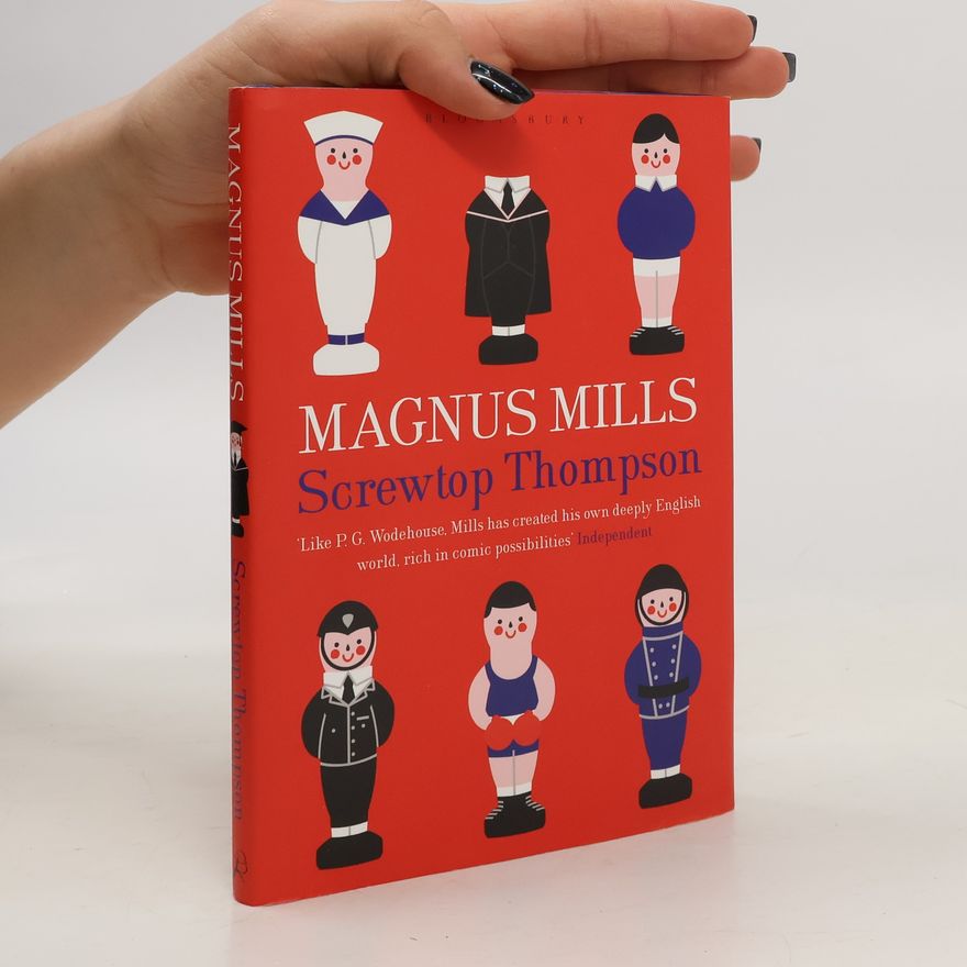 Magnus Mills Screwtop Thompson