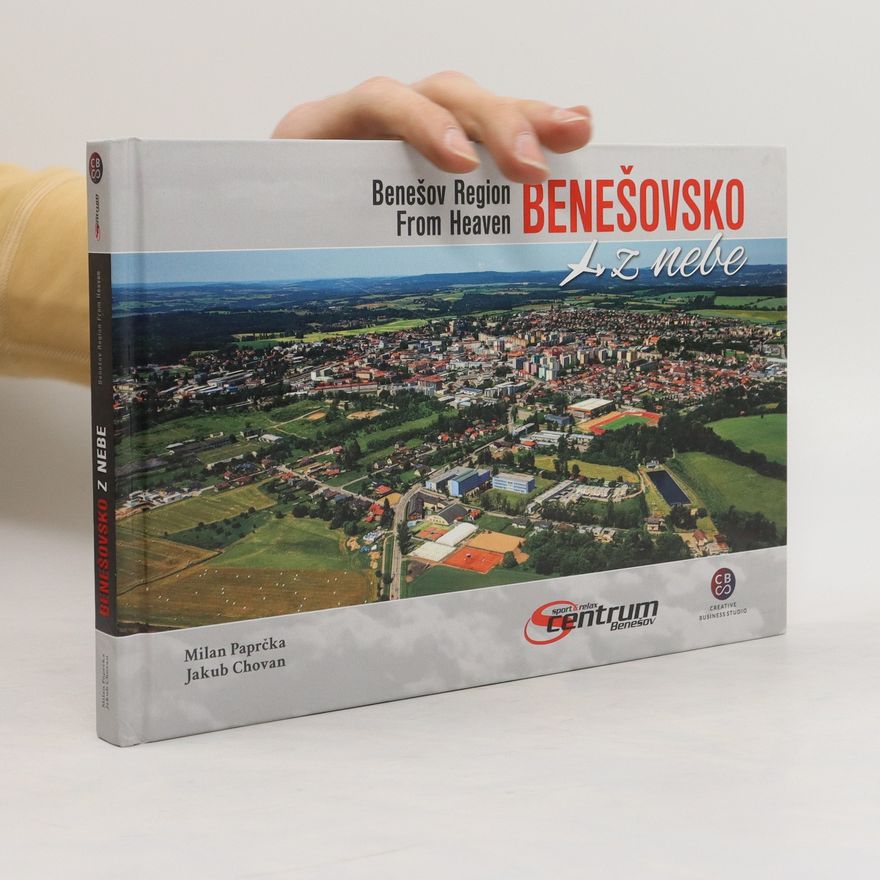 Jakub Chovan Benešovsko z nebe = Benešov Region From Heaven