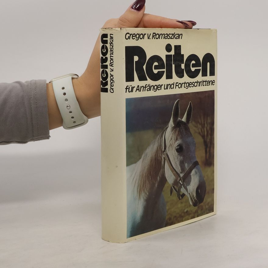 Gregor von Romaszkan Reiten für Anfänger und Fortgeschrittene