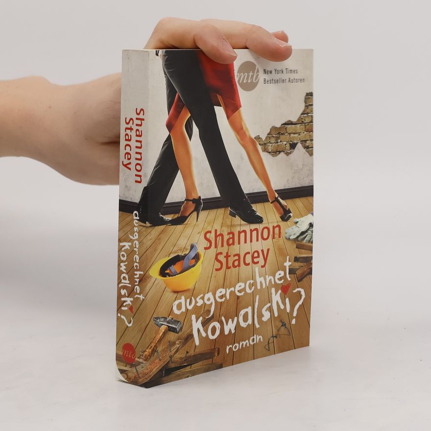 Shannon Stacey Ausgerechnet Kowalski?
