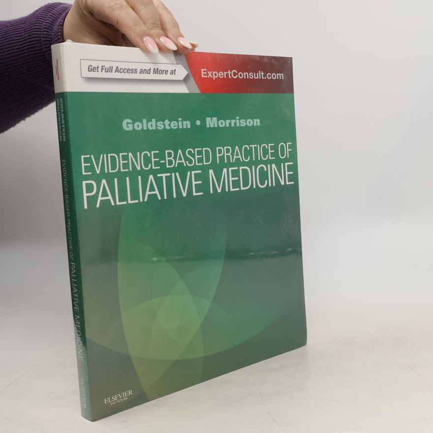 R. Sean Morrison Evidence-Based Practice of Palliative Medicine