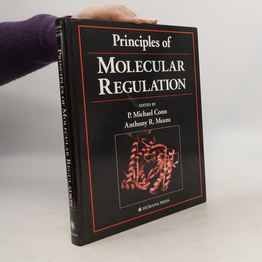 Anthony R. Means Principles of Molecular Regulation