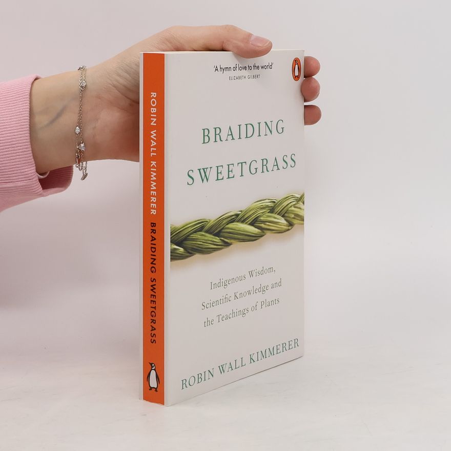 Robin Wall Kimmerer Braiding Sweetgrass