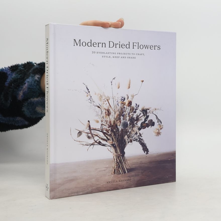 Angela Maynard Modern Dried Flowers