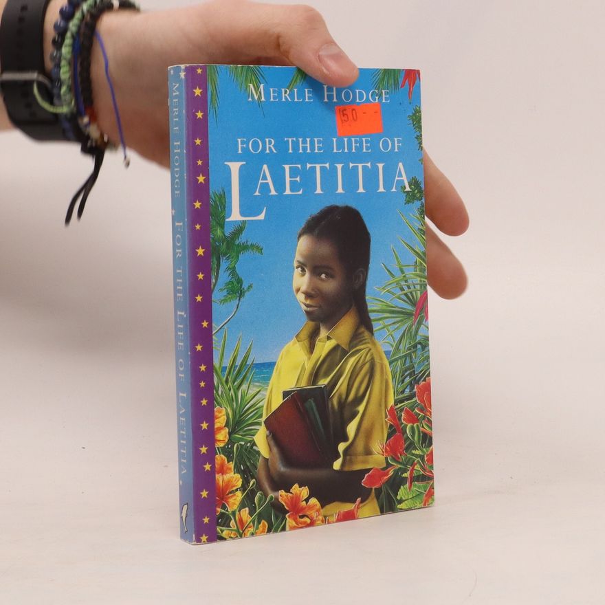 Merle Hodge For the Life of Laetitia